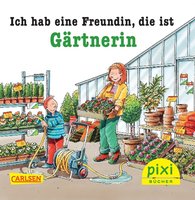 Pixibuch "Ich habe eine Freundin, die ist Gärtnerin" VE 50 St